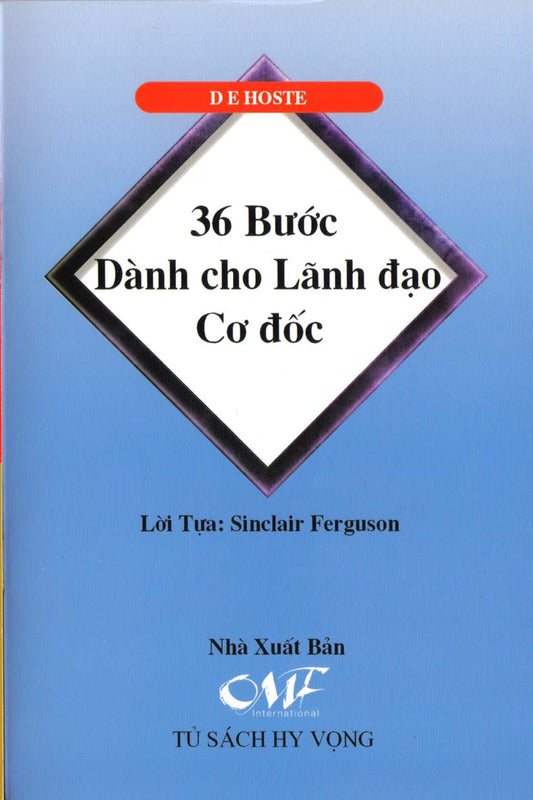 36 Steps To Christian Leadership (VIET) 36 Bước Dành cho Lãnh đạo Cơ đốc