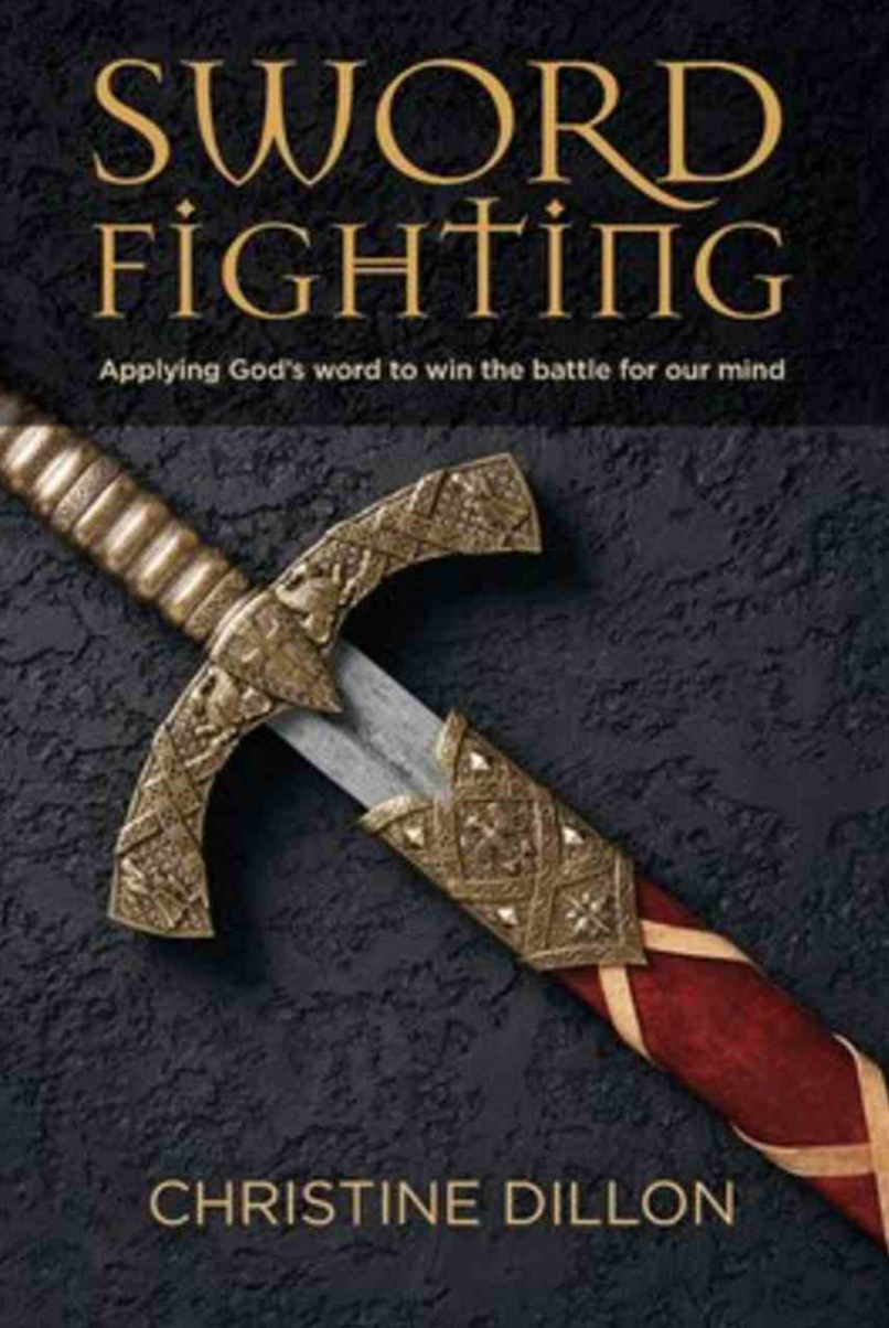 Sword Fighting: Applying God's Word to Win the Battle for our Mind