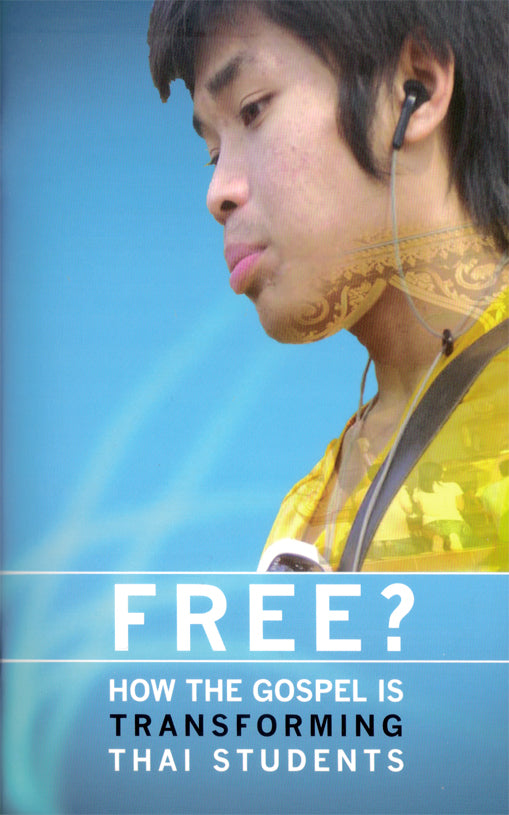 Free? How the Gospel is Transforming Thai Students