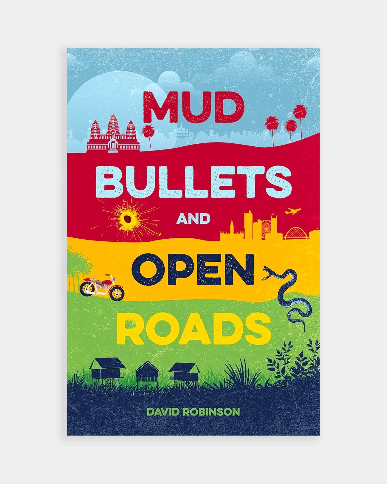 Mud, Bullets and Open Roads