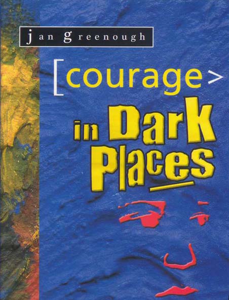 Courage in Dark Places