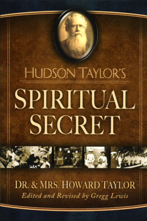 Hudson Taylor's Spiritual Secret